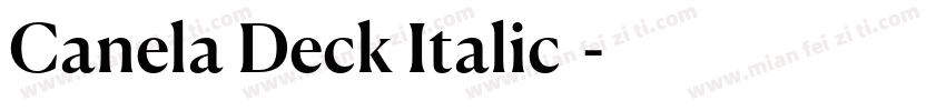 Canela Deck Italic字体字体转换